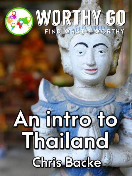 An introduction to Thailand -